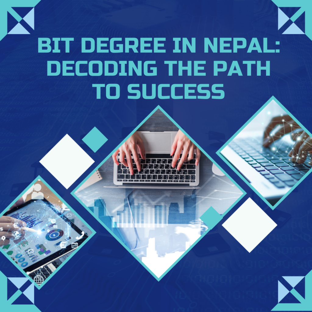 BIT Degree in Nepal: Decoding the Path to Success